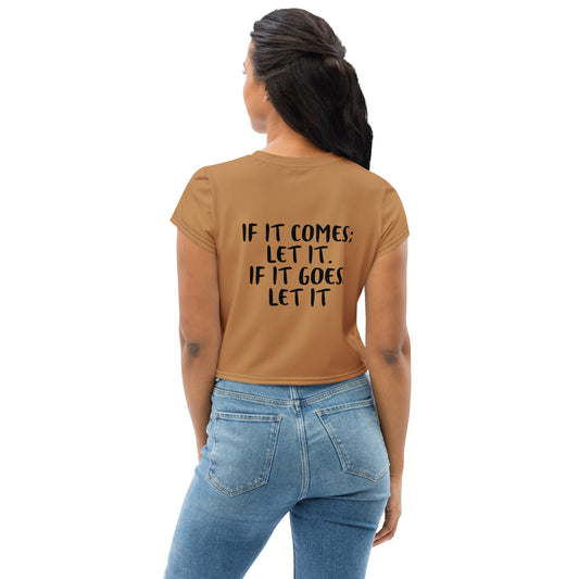 "If it comes" Crop Tee